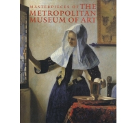 MASTERPIECES OF THE METROPOLITAN MUSEUM OF ART